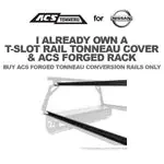ACS FORGED TONNEAU – RAILS ONLY – Nissan